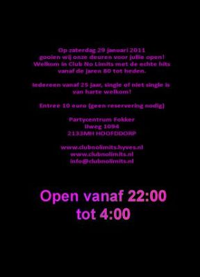 Op zaterdag 29 januari 2011 opent Club No Limits haar deuren voor 25 plussers